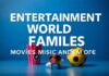 Aileler İçin Eğlence Dünyası: Filmler, Müzik ve Daha Fazlası Entertainment World for Families: Movies, Music and More