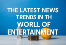 Eğlence Dünyasının En Güncel Haberleri ve Trendleri The Latest News and Trends in the World of Entertainment