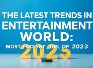 Eğlence Dünyasının En Güncel Trendleri: 2023’ün En Popüler Konuları The Latest Trends in the Entertainment World: The Most Popular Topics of 2023
