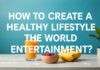 Eğlence Dünyasında Sağlıklı Bir Yaşam Tarzı Nasıl Oluşturulur? How to Create a Healthy Lifestyle in the World of Entertainment?