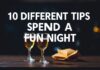 Eğlenceli Gece Geçirmek İçin 10 Farklı İpuçları 10 Different Tips to Spend a Fun Night