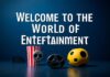 Eğlencenin Dünyasına Hoş Geldiniz: Sinema, Müzik, Oyun ve Daha Fazlası Welcome to the World of Entertainment: Cinema, Music, Games and More