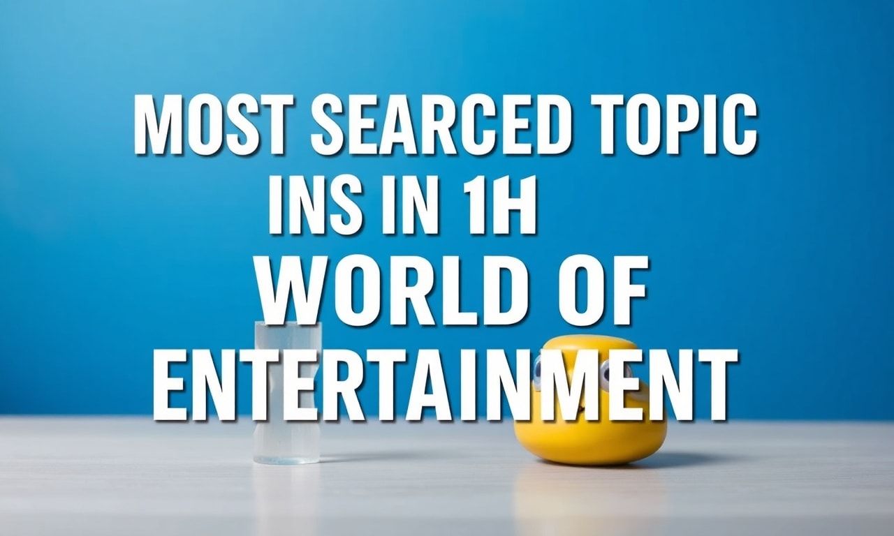 Eğlencenin Dünyasında En Çok Aranan Konular